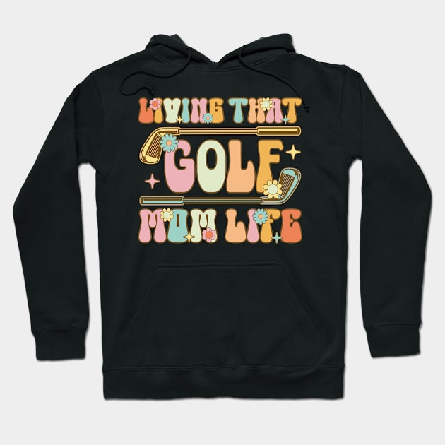 Golf Mom Life Groovy Golf Player Golfing Female Golfer Hoodie by Alex21